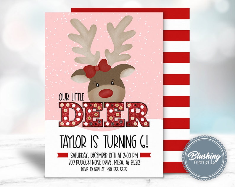 May include: Pink invitation with a cartoon reindeer with a red bow. The text reads "Our Little Deer Taylor is turning 6!" with details for the party.
