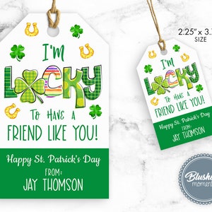 Printable St Patrick's Day Gift Tags, I'm Lucky to have a Friend Like You, Editable Template, Instant download