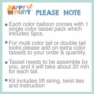 May include: A light blue graphic with the text "HAPPY PARTY SUPPLY PLEASE NOTE". The text provides instructions for assembling party decorations, including balloons and tassels. It also mentions a 5ft string and twist ties.