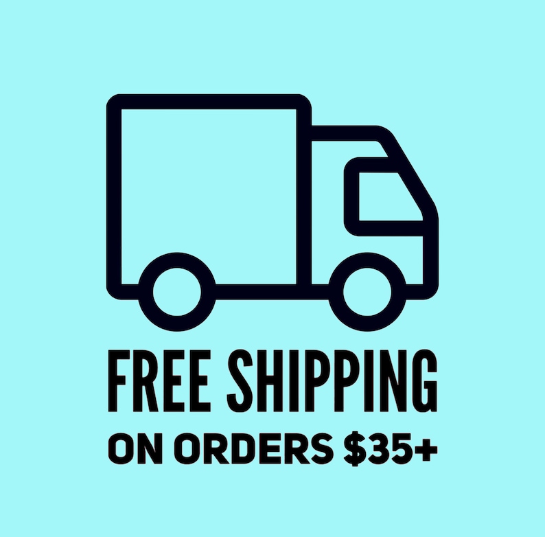 May include: A black and white graphic of a delivery truck on a light blue background. The text "FREE SHIPPING" is displayed above "ON ORDERS $35+" in bold, black font.