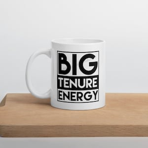 Tenured Professor Geschenke für Lehrer mit Tenure Track Congrats On Tenure Mug Universität Big Tenure Energy