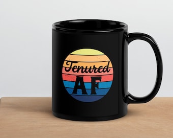 Tenured AF Tenured Professor Gifts For Women Tenure Teacher Gift Men Tenure Track Tenure Mug Congrats On Tenure Tenure Mug Tenure Awards