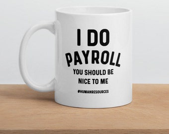 Payroll Gifts Funny HR Gift Nothing Surprises Me I Work In Human Resources Mug I’m In HR I Cant Fix Crazy Don’t Make Me Use My HR Voice