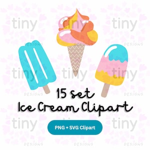 Ice Cream Clipart Set – 15 Ice Cream PNG Files + 2 SVG | Popsicles, Cones, Gelato, Summer PNG for Cricut, Stickers & More