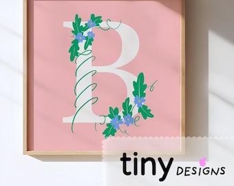 Floral Letter Art | Name Initial Printable | Nursery Decor | Baby Shower Gift | Stationery or Poster art | Digital Download PNG + PDF | B |