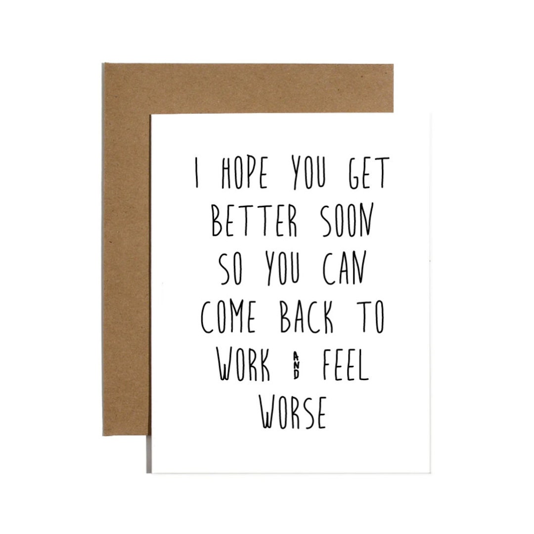 I Hope You Get Well Soon So You Can Come Back To Work And Fee Etsy