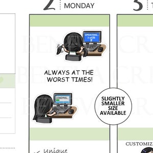 May include: A planner sticker sheet featuring hand-drawn artwork. The sheet includes stickers of a person at a computer with the text "UPDATING" and "LOADING". Additional text includes "ALWAYS AT THE WORST TIMES!" and "CUSTOMIZE SKIN & HAIR:"
