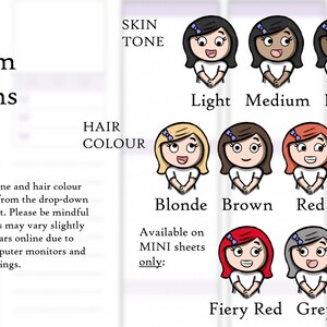 May include: A chart showing custom options for skin tone and hair color for a character. The skin tone options are light, medium, and dark. The hair color options are blonde, brown, red, black, fiery red, and grey. The text "Available on MINI sheets only" is also included.