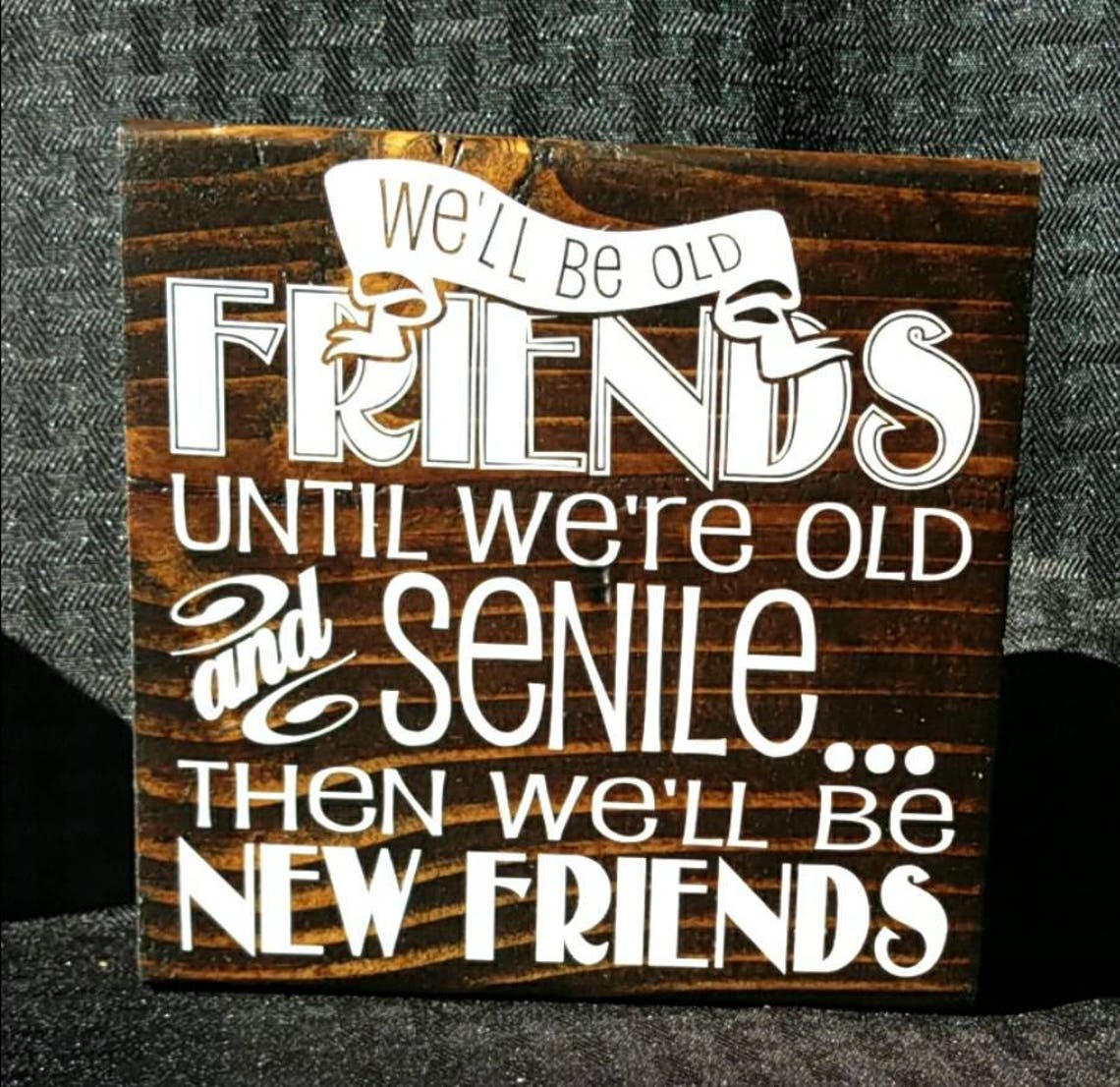Tongue In Peach Lustige Geburtstagskarte – „Will Be Friends Until Old Senile…“ – Witzige Freundeskarte Im A5-Format