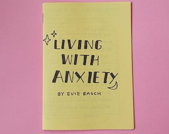 Living With Anxiety Zine: self help, informative, educational
