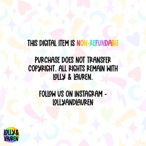 May include: A digital item graphic with a pastel background and text that reads: "THIS DIGITAL ITEM IS NON-REFUNDABLE. PURCHASE DOES NOT TRANSFER COPYRIGHT. ALL RIGHTS REMAIN WITH LOLLY & LAUREN. FOLLOW US ON INSTAGRAM - LOLLYANDLAUREN."