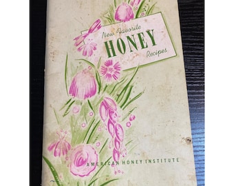 New Favorite Honey Recipes Cookbook By American Honey Institute 1940s