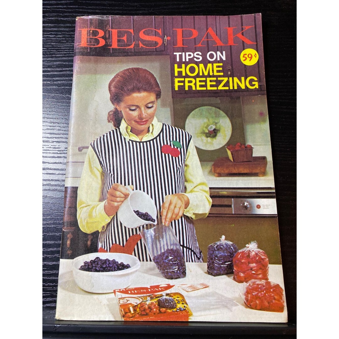 BES-PAK Tips on Home Freezing 1972 Cookbook Booklet Guide to Food ...