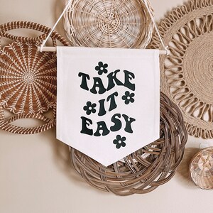 Take it Easy  Boho Groovy Nursery Toddler Kid Room Decor Decoration Canvas Flag