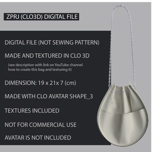 May include: A digital 3D model of a gray bag with a chain strap. The bag is 19 x 21 x 7 cm and includes textures. The model was created in CLO 3D.  "ZPRJ (CLO3D) DIGITAL FILE" and "DIGITAL FILE (NOT SEWING PATTERN)" are written in black text on a gray background.