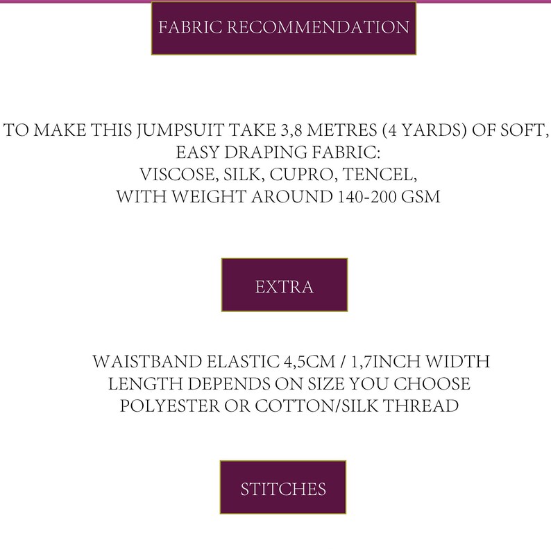 Pode incluir: Recomenda&ccedil;&atilde;o de tecido para um macac&atilde;o, sugerindo tecidos macios e fluidos como viscose, seda, cupro e tencel com um peso de 140-200 g/m&sup2;. A cintura utiliza um el&aacute;stico de 4,5 cm / 1,7 polegadas de largura, e o comprimento depende do tamanho escolhido. A cintura utiliza poli&eacute;ster ou fio de algod&atilde;o/seda.