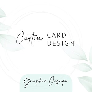 Custom Card Design, Custom Greeting Card, Custom Invitation Design, Custom Announcement Card