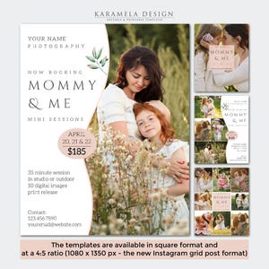 May include: A pink and white graphic design template for a "Mommy & Me" mini photo session. The template features a floral design and text that says "Now Booking Mommy & Me Mini Sessions April 20, 21 & 22 $185".