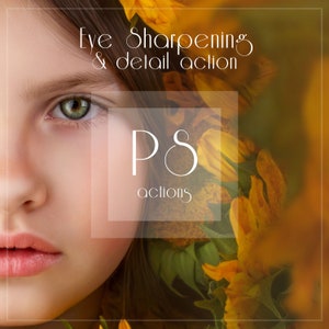 Puede incluir: Primer plano de la cara de una niña joven con un enfoque suave en su ojo. La niña está rodeada de girasoles amarillos. El texto "Eye Sharpening & detail action PS actions" es visible en la imagen.