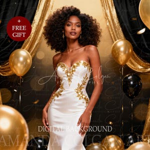 May include: A woman in a white strapless gown with gold embellishments, posing in front of a black and gold backdrop with balloons. The image includes the text "DIGITAL BACKGROUND" and "FREE GIFT".