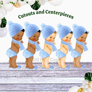 May include: Five baby cutouts wearing blue hats, scarves, diapers, and shoes. The babies have different skin tones and are standing on a wooden surface. The text "Cutouts and Centerpieces" is above the babies.