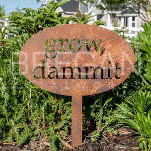 Grow Dammit Funny Garden Stake Metal Sign | Garden Sign | Outdoor Sign | Farmhouse Decor | Rustic Decor | Old-fashioned