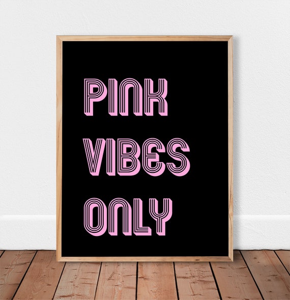 Pink Vibes Only Print Pink Wall Art Printable Wall Art Pink Etsy