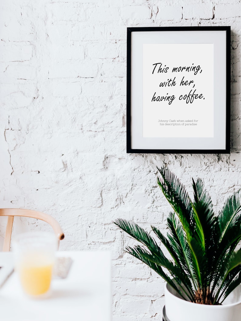 This morning with her having coffee print Johnny Cash quote | Etsy