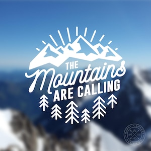 The Mountains Are Calling Vinyl Decal | Water Bottle Decal | Car Window Decal | Laptop Decal