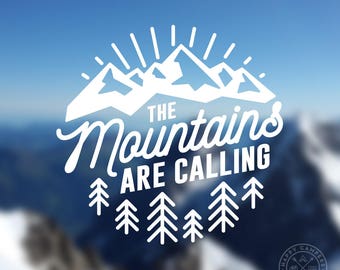 The Mountains Are Calling Vinyl Decal | Water Bottle Decal | Car Window Decal | Laptop Decal