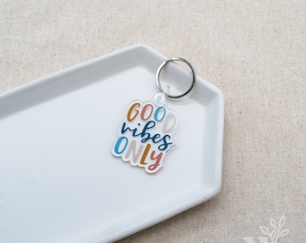 Good Vibes Only Keychain | Acrylic Keychain