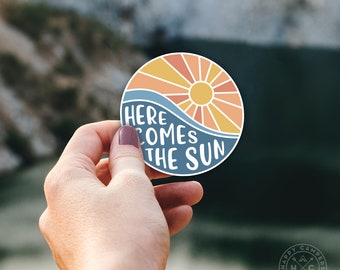 Here Comes the Sun Sticker | Water Bottle Sticker | Car Decal | Laptop Decal Sticker