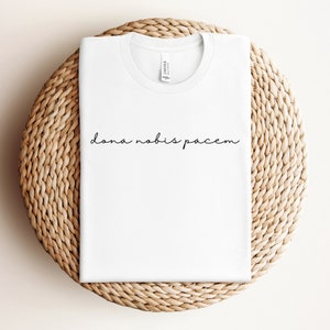 Dona Nobis Pacem Catholic T Shirt Latin Mass Shirt Catholic Minimalist Gift for Traditional Catholic Confirmation Gift Christian Tshirt