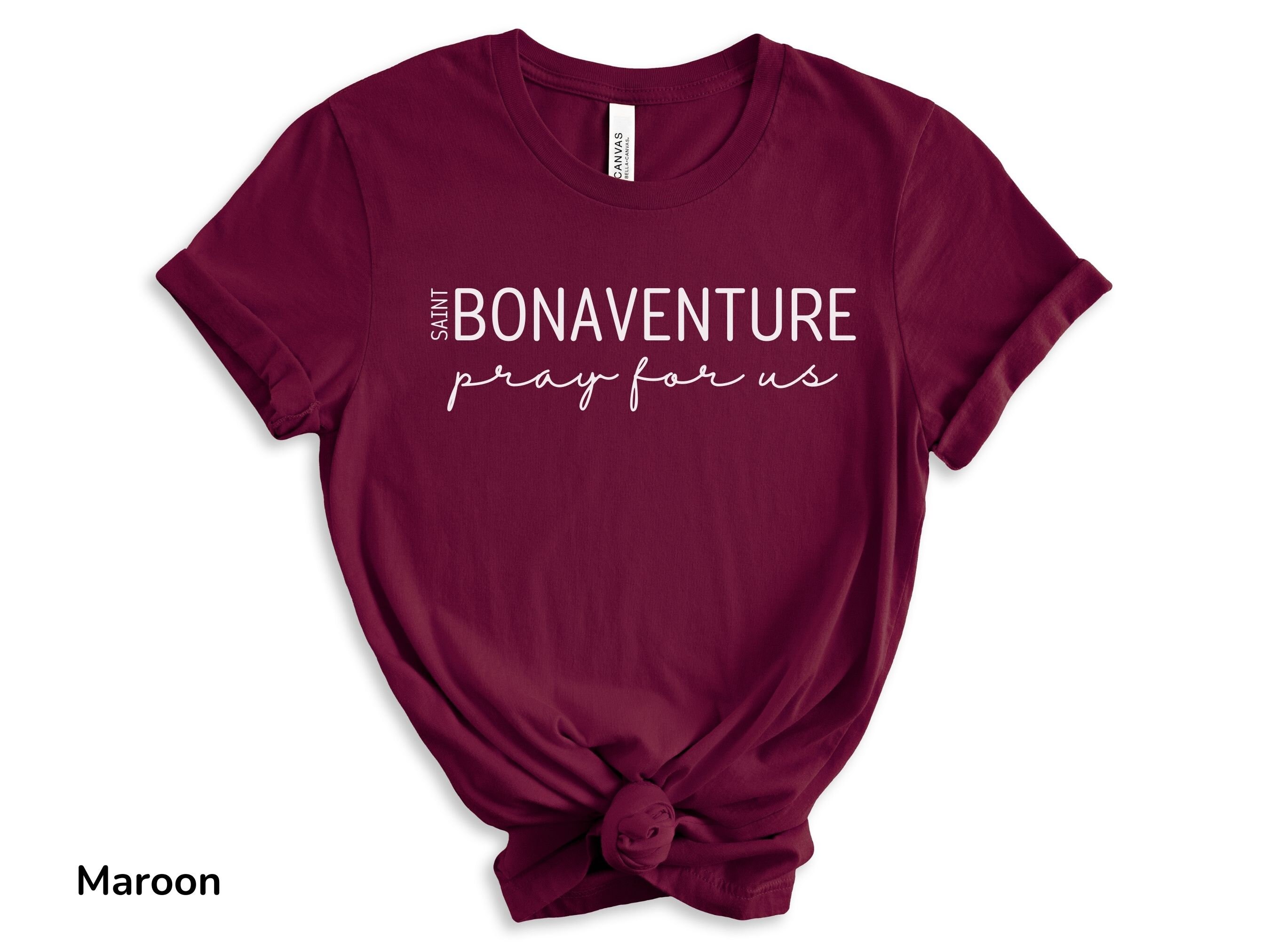St Bonaventure Catholic Shirt Saint Bonaventure Pray for Us Etsy