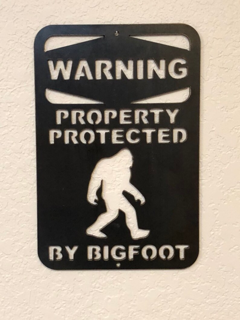 Warning Property Protected by Bigfoot Metal Sign FREE Etsy
