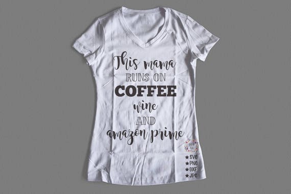 Download This Mama Runs On Coffee Wine And Amazon Prime Coffee SVG ...