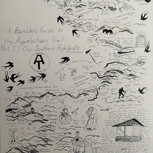 May include: Hand-drawn map titled "A Rambler's Guide to the Appalachian Trail, Part I: Our Southern Highlands." The map features illustrations of mountains, trails, and landmarks, with text and drawings of birds. The map includes the National Scenic Trail logo.