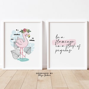 Be A Flamingo In A Flock Of Pigeons Wall Art, Set of 2, Baby Nursery, Play Room Decor, Digital Prints