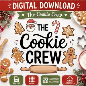 Christmas Baking Gingerbread Cookie Crew PNG Digital Download