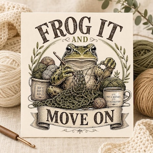Frog It Crochet PNG, Fiber Arts Humor Digital Download