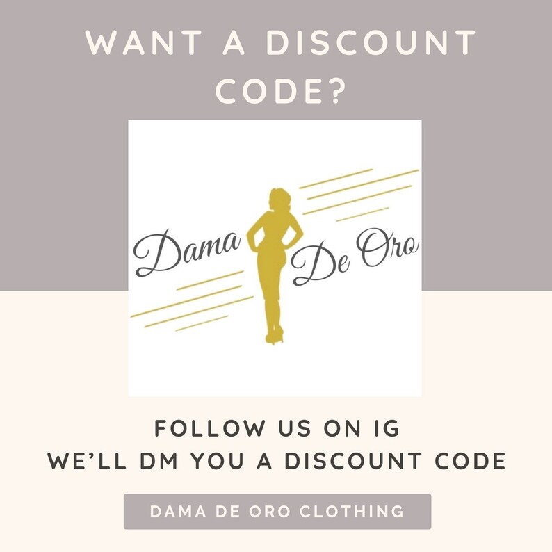 K&ouml;nnte beinhalten: Eine Grafik mit dem Text "WANT A DISCOUNT CODE?" und dem Logo "Dama De Oro" in Gold mit einer Silhouette einer Frau in einem Kleid. Der Text "FOLLOW US ON IG WE'LL DM YOU A DISCOUNT CODE" befindet sich unter dem Logo. Der Text "DAMA DE ORO CLOTHING" befindet sich am unteren Rand der Grafik.