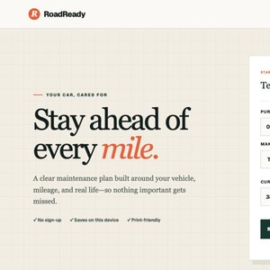 May include: A RoadReady website interface featuring a form titled Tell us about your car with fields for purchase date, make and model, current mileage, and miles per year, alongside a dark green button labeled BUILD MY MAINTENANCE PLAN.