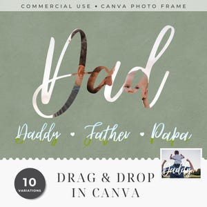 May include: A digital design with the word "Dad" in a white script font, with photos of a father and child incorporated into the letters. Below, the words "Daddy", "Father", and "Papa" are written in a script font.