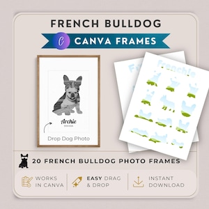 Puede incluir: Producto digital con marcos Canva de Bulldog Francés. La imagen incluye una foto en blanco y negro enmarcada de un Bulldog Francés, diseños de marcos de muestra y texto que dice "French Bulldog Canva Frames", "20 French Bulldog Photo Frames".