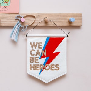 We Can Be Heroes David Bowie Wall Banner Flag. Nursery Decor. Felt Hanging. image 1