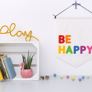 Be Happy Wall Banner Flag. Nursery Decor. Pastel. Rainbow. Felt Hanging.