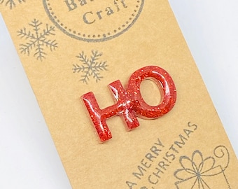 Ho Ho Ho shiny glitter red Xmas, father Christmas pin badge, Christmas brooch, Christmas jewellery accessory