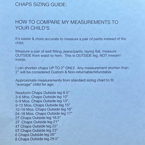 May include: A light blue informational document titled CHAPS SIZING GUIDE. It provides instructions on how to measure pants for chaps, including outside leg measurements from 8.5 inches for newborns up to 29.5 inches for size 8, using imperial units.