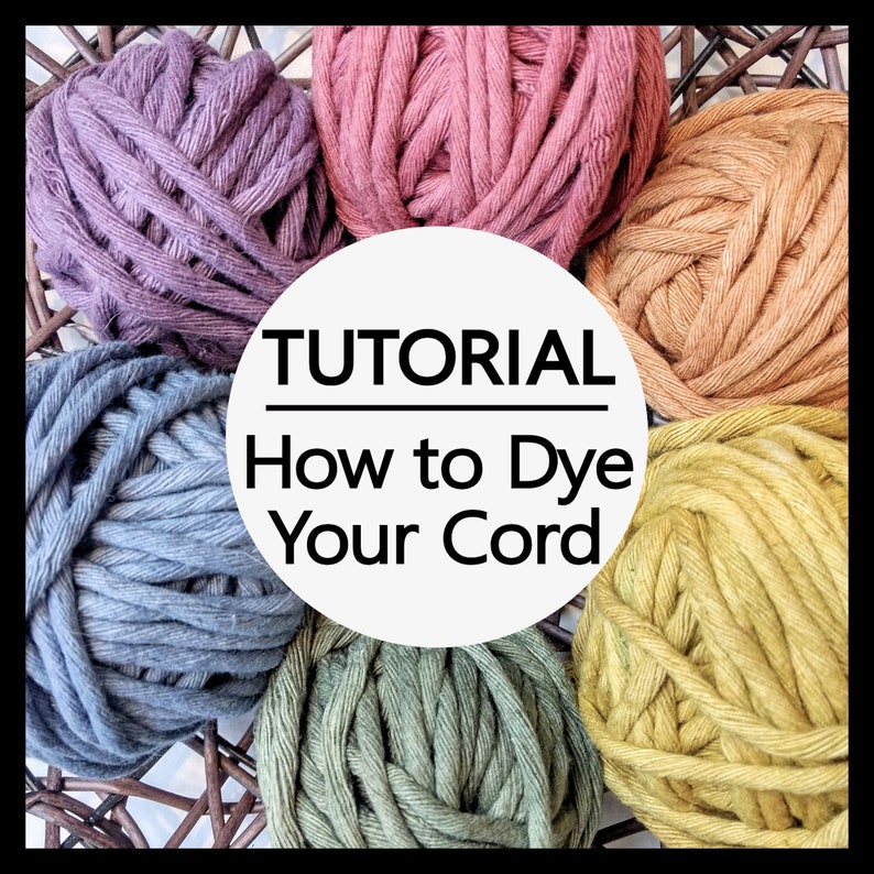 Tutorial PDF How to Dye Rope Colored Macrame Cord for Macrame Etsy