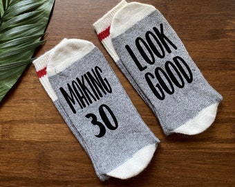 Making 30 Look Good Socks-30th Birthday-Birthday Socks-30 AF-Thirty AF-30th Birthday Gift-Birthday Gift for Him-Best Friend Gift